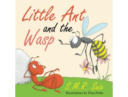 Livro Little Ant and the Wasp Little Ant Books de Smr Saia (Inglês)