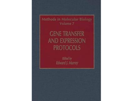 Livro Gene Transfer and Expression Protocols Methods in Molecular Biology 7 de Edward J Murray (Inglês)