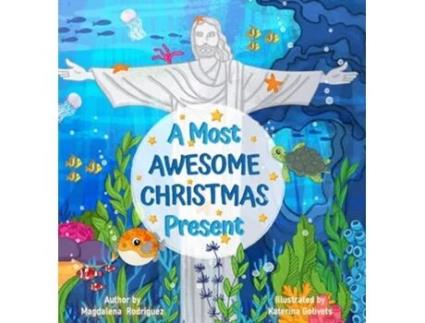 Livro A Most Awesome Christmas Present de Magdalena Rodriguez (Inglês)