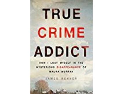 Livro True Crime Addict de James Renner (Inglês - Capa Dura)