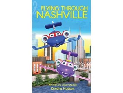 Livro Flying Through Nashville de Kendra Hudson (Inglês)