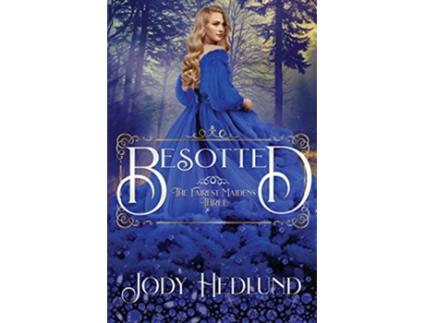 Livro Besotted The Fairest Maidens de Jody Hedlund (Inglês)