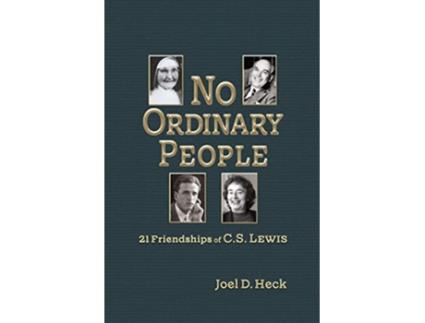 Livro No Ordinary People TwentyOne Friendships of CS Lewis de Joel Heck (Inglês)