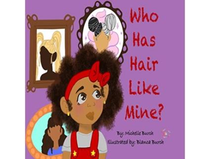 Livro Who Has Hair Like Mine de Michelle Burch (Inglês)
