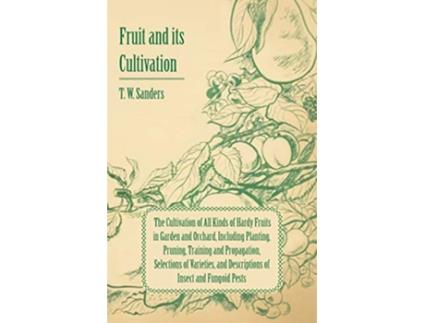 Livro Fruit and its Cultivation de T W Sanders (Inglês)