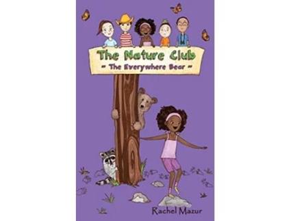 Livro The Everywhere Bear The Nature Club de Rachel Mazur (Inglês)