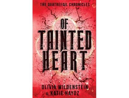 Livro Of Tainted Heart The Quatrefoil Chronicles de Olivia Wildenstein Katie Hayoz (Inglês)