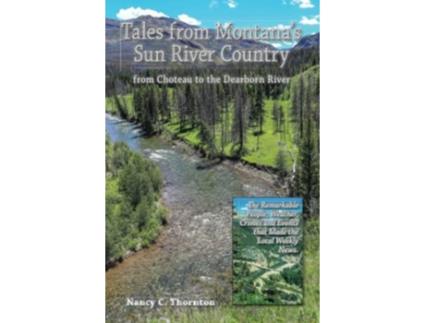 Livro Tales from Montana’s Sun River Country from Choteau to the Dearborn River de Nancy C Thornton (Inglês)