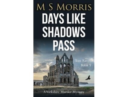 Livro Days Like Shadows Pass de M S Morris (Inglês)