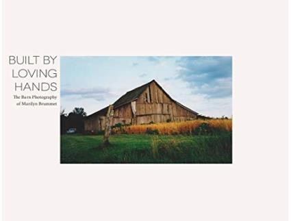 Livro Built By Loving Hands The Barn Photography of Marilyn Brummet de Aaron Brummet (Inglês)