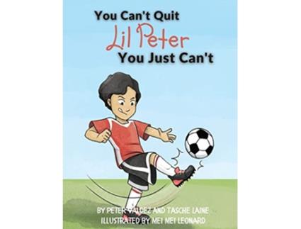 Livro You Cant Quit Lil Peter You Just Cant de Tasche Laine Peter Valdez (Inglês)