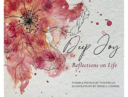 Livro Deep Joy Reflections on Life de Tom Finlay Ursula Clidière (Inglês)