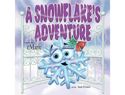 Livro A Snowflakes Adventure de E Marie (Inglês)