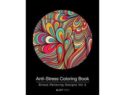 Livro AntiStress Coloring Book Stress Relieving Designs Vol 3 de Art Therapy Coloring (Inglês)