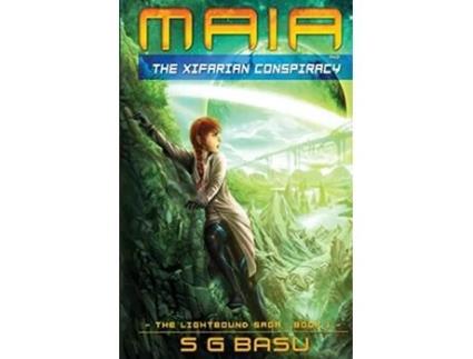 Livro Maia and the Xifarian Conspiracy The Lightbound Saga de S G Basu (Inglês)