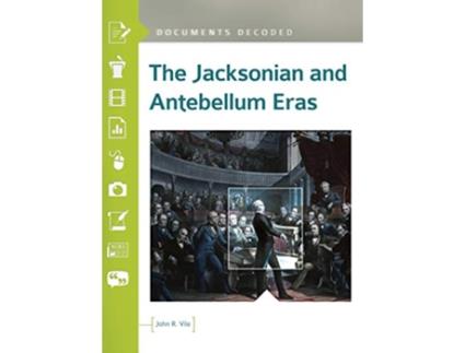Livro Jacksonian and Antebellum Eras de John R Vile (Inglês - Capa Dura)