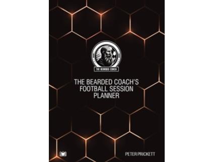 Livro The Bearded Coachs Football Session Planner de Peter Prickett (Inglês)