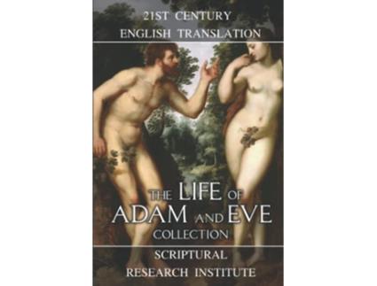 Livro The Life of Adam and Eve Collection de Scriptural Research Institute (Inglês)