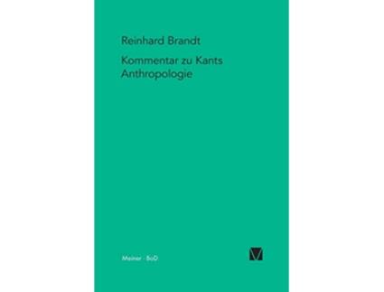 Livro Kritischer Kommentar zu Kants Anthropologie in pragmatischer Hinsicht 1798 KantForschungen German Edition de Reinhard Brandt (Alemão - Capa Dura)