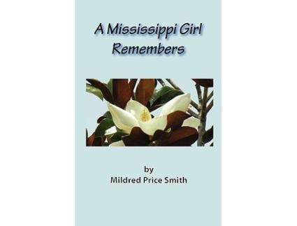 Livro A Mississippi Girl Remembers de Mildred Price Smith (Inglês)