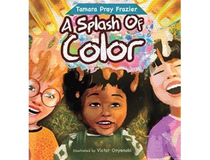 Livro A Splash of Color de Tamara Pray Frazier (Inglês)