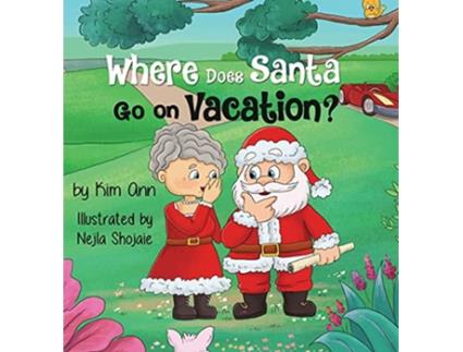 Livro Where Does Santa Go On Vacation de Kim Ann (Inglês)