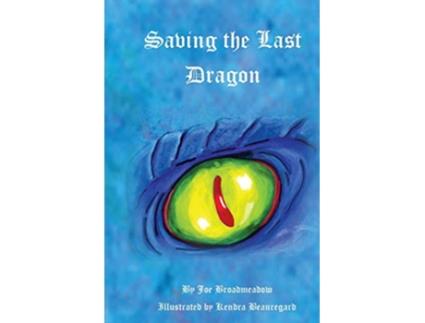Livro Saving the Last Dragon de Joe Broadmeadow (Inglês)