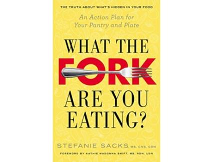 Livro What the Fork are You Eating? de Stefanie Sacks (Inglês)