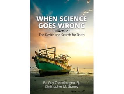 Livro When Science Goes Wrong de Guy Consolmagno Sj e Christopher M Graney (Inglês)