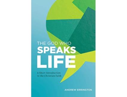 Livro The God Who Speaks Life A Short Introduction to the Christian Faith de Andrew Errington (Inglês)