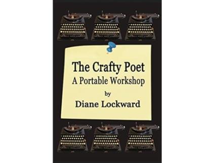 Livro The Crafty Poet A Portable Workshop de Diane Lockward (Inglês)