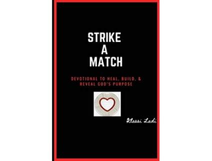 Livro Strike A Match Devotional to Heal Build Reveal Gods Purpose de Klassi Ladi (Inglês)
