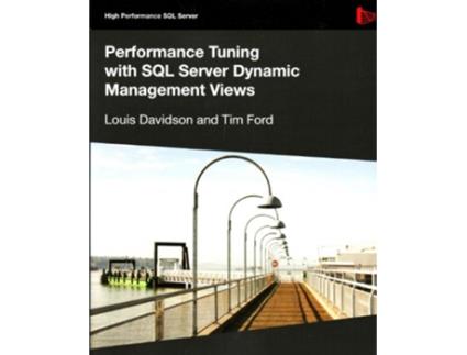 Livro Performance Tuning with SQL Server Dynamic Management Views High Performance SQL Server de Louis Davidson Tim Ford (Inglês)