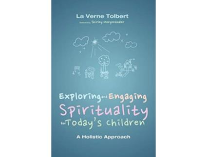 Livro Exploring and Engaging Spirituality for Todays Children de La Verne Tolbert (Inglês)