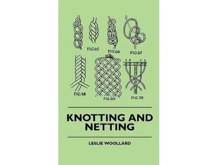 Livro Knotting and Netting de Leslie Woollard (Inglês)