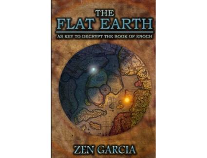 Livro A Terra Plana Como Chave Para Decodificar O Livro de Zen Garcia (Inglês)