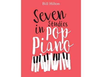 Livro Seven Studies in Pop Piano de Bill Hilton (Inglês)