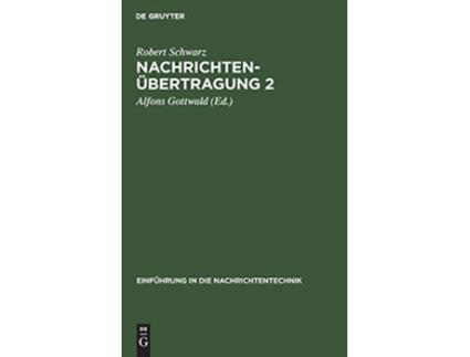 Livro Nachrichtenübertragung 2 Einführung in Die Nachrichtentechnik German Edition de Robert Schwarz (Alemão - Capa Dura)