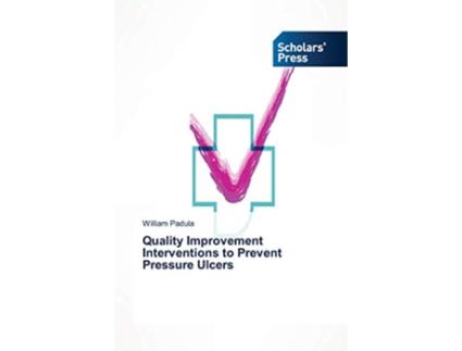 Livro Quality Improvement Interventions to Prevent Pressure Ulcers de William Padula (Inglês)