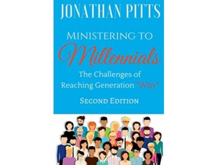 Livro Ministering to Millennials The Challenges of Reaching Generation Why de Jonathan Pitts (Inglês)