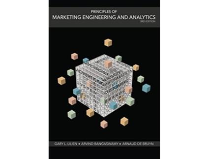 Livro Principles of Marketing Engineering and Analytics de Gary L Lilien Arvind Rangaswamy Arnaud De Bruyn (Inglês)