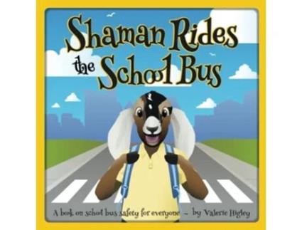 Livro Shaman Rides the School Bus de Valerie Higley (Inglês)