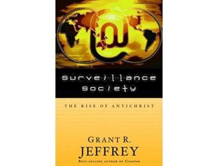 Livro Surveillance Society The Rise of Antichrist de Grant R Jeffrey (Inglês)