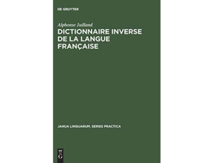 Livro Dictionnaire inverse de la langue française Janua Linguarum Series Practica French Edition de Alphonse Juilland (Francês - Capa Dura)