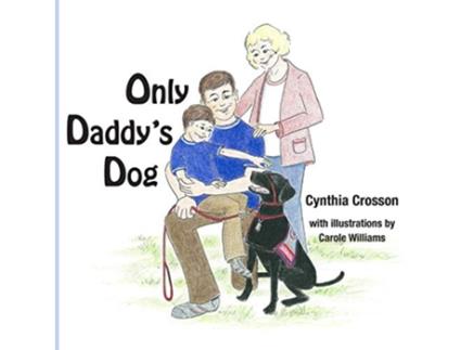 Livro Only Daddys Dog de Cynthia Crosson (Inglês)