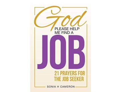 Livro God Please Help Me Find a Job 21 Prayers for the Job Seeker Job Search Achievement de Sonia H Cameron (Inglês)