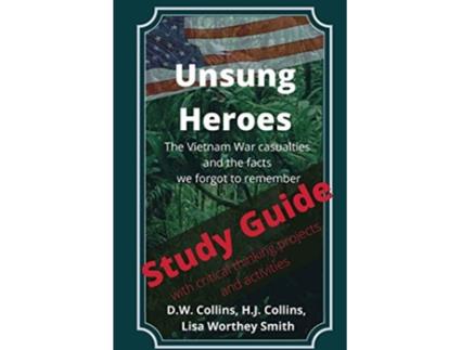 Livro Study Guide To be used with Unsung Heroes the Vietnam War Casualties and Facts we Forgot to Remember de Lisa Worthey Smith (Inglês)