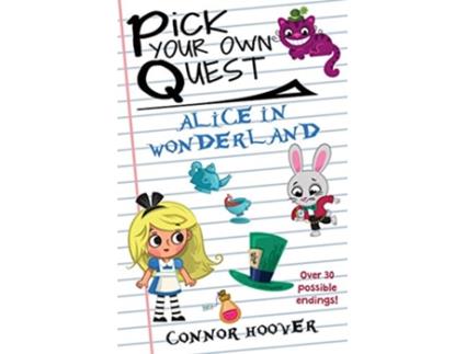 Livro Pick Your Own Quest Alice in Wonderland de Connor Hoover (Inglês)