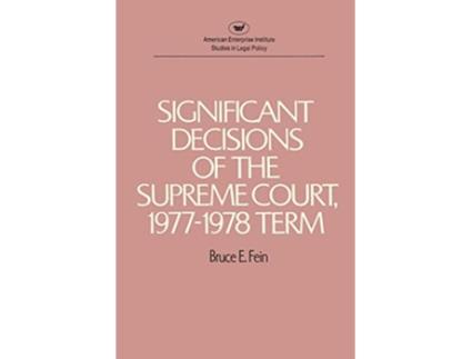 Livro Significant Decisions of the Supreme Court 197778 Term AEI Studies de Bruce E Fein (Inglês)