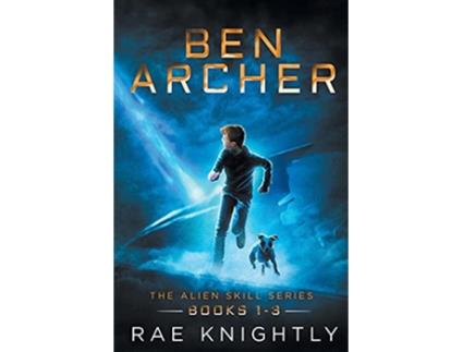 Livro Ben Archer The Alien Skill Series Books 13 de Rae Knightly (Inglês)